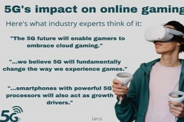 5G will revolutionise future of online gaming  Experts