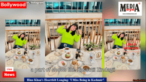 Hina Khan’s Heartfelt Longing: ‘I Miss Being in Kashmir’