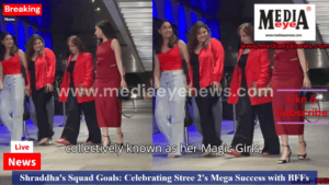 Shraddha Kapoor Celebrating Stree 2’s Mega Success with BFFs