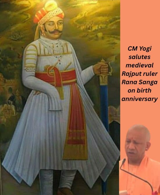 His Glory a Golden Chapter of History: CM Yogi Salutes Rana Sanga on Birth Anniversary