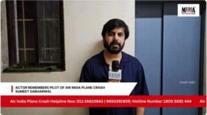 Actor Remembers Pilot of Air India Plane Crash Sumeet Sabharwal