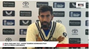 India-England Test: Jasprit Bumrah Addresses Post Match Press Conference