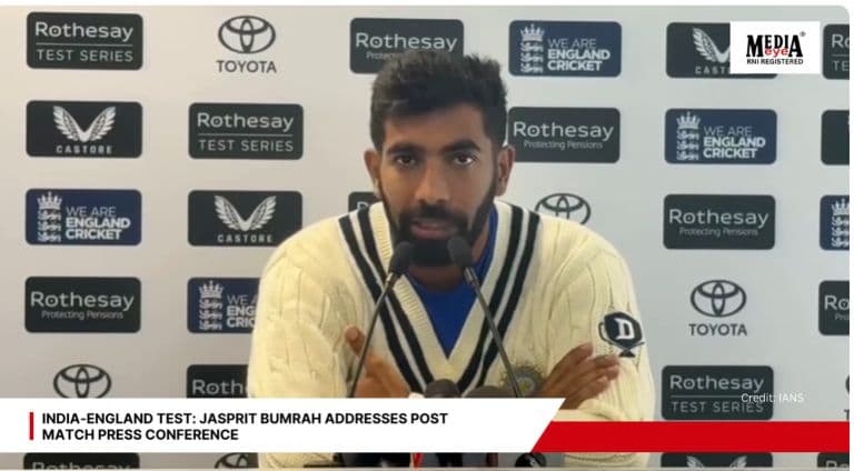 India-England Test: Jasprit Bumrah Addresses Post Match Press Conference