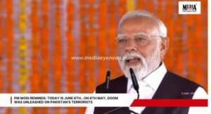 PM Modi Reminds: Today is June 6th…On 6th May, Doom Was Unleashed On Pakistan’s Terrorists