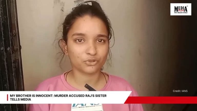 My Brother Is Innocent: Murder Accused Raj's Sister Tells Media