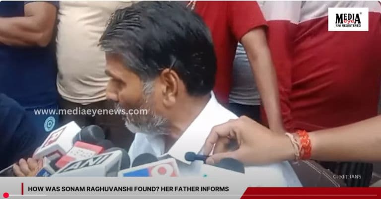 How Was Sonam Raghuvanshi Found? Her Father Informs