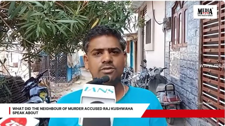 What Did The Neighbour of Murder Accused Raj Kushwaha Speak About